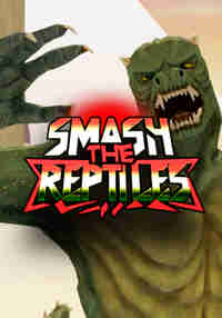 Smash The Reptiles
