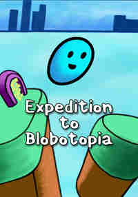 Expedition to Blobotopia (Demo)