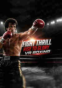 Fight Thrill: Rise to Glory – VR Boxing
