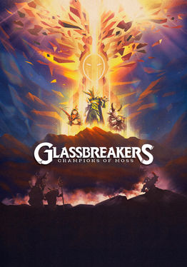Glassbreakers: Champions of Moss
