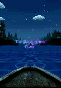 The Dangerous River