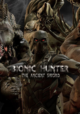 Bionic Hunter : The Ancient Sword