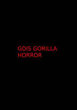 GDIS GORILLA HORROR