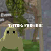 Tater: Farming