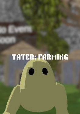Tater: Farming