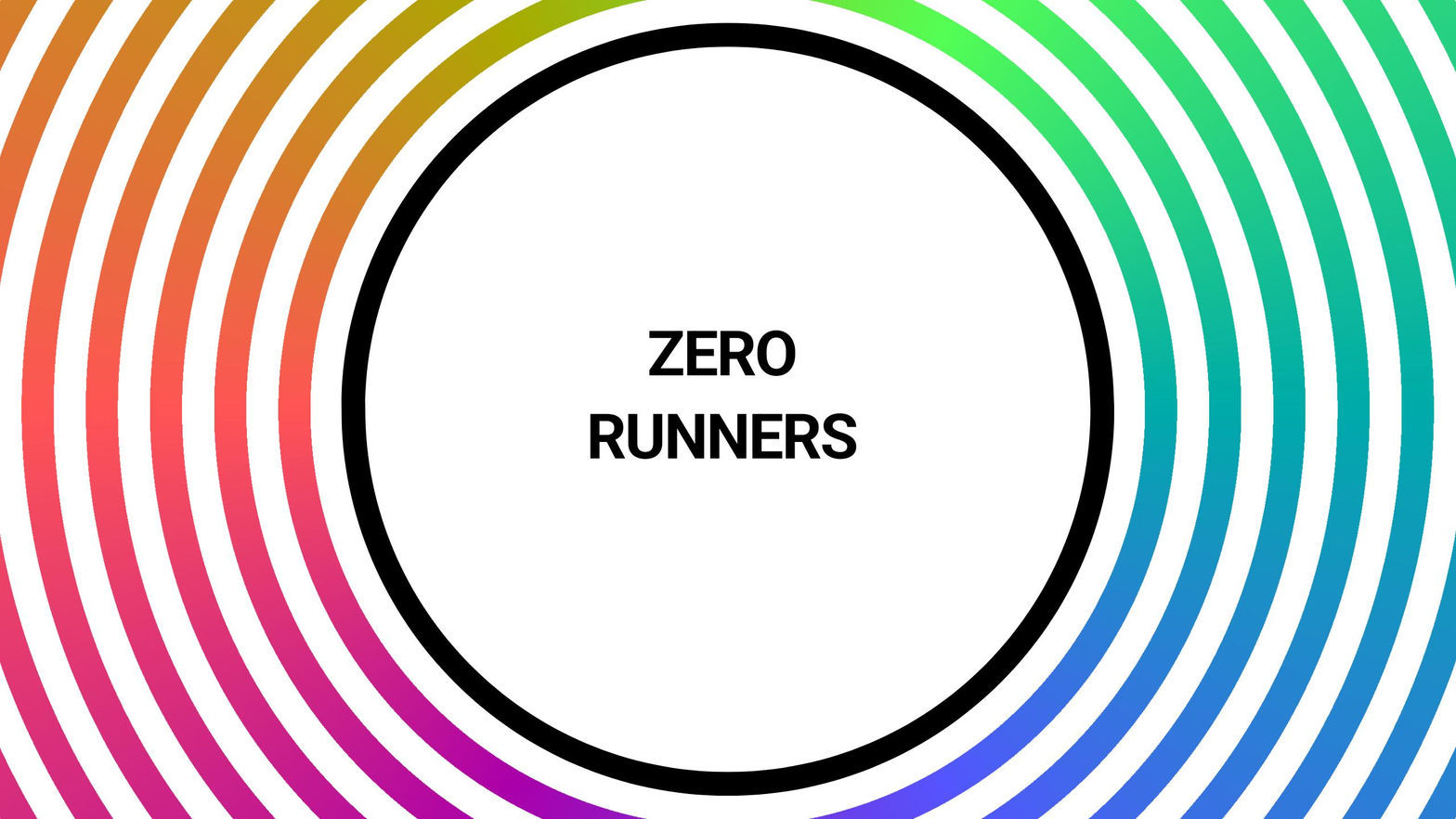 Zero Runners