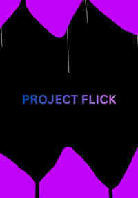 PROJECT FLICK