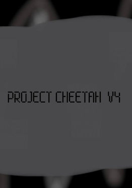 Project Cheetah V4