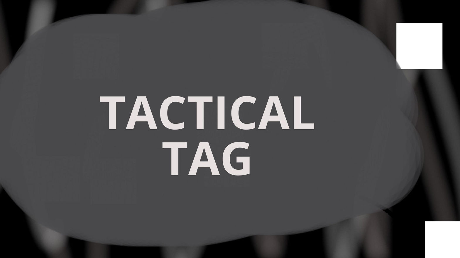TACTICAL TAG