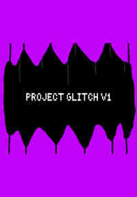 Project Glitch V1