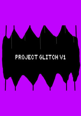 Project Glitch V1
