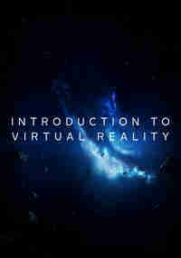 Introduction to Virtual Reality