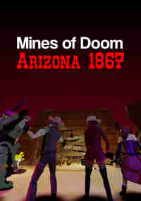 Mines of Doom: Arizona 1867