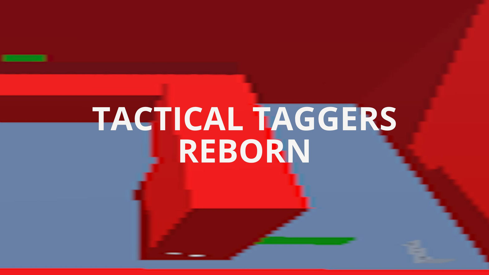 TACTICAL TAGGERS REBORN