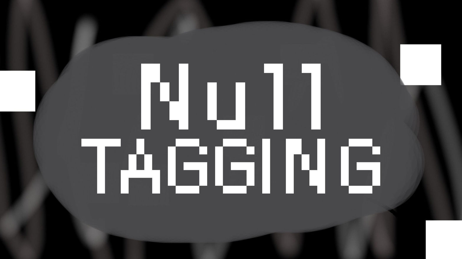 Null Tagging