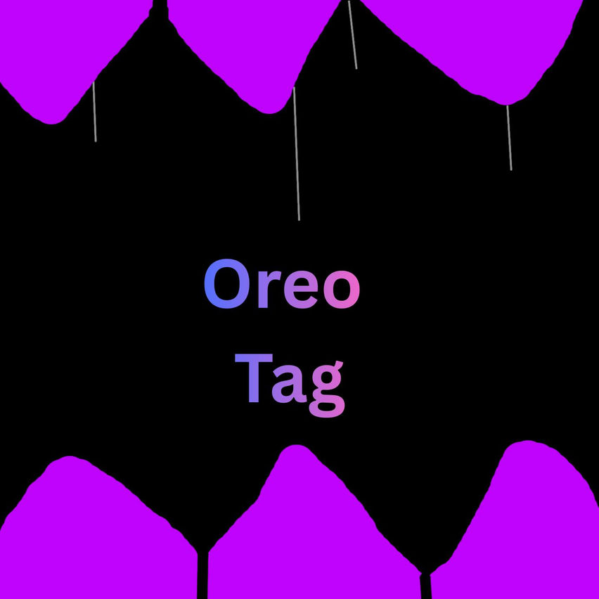 Oreo Tag
