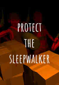 PROTECT THE SLEEPWALKER