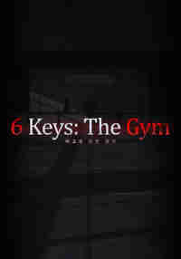 6 Keys: The Gym