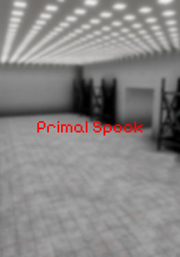 Primal Spook (BEING REMADE)
