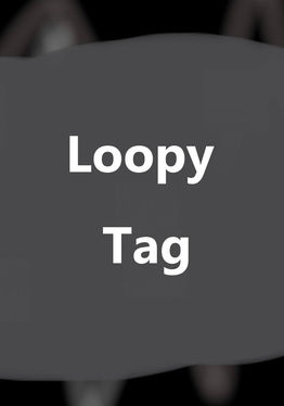 Loopy Tag