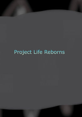 Project Life Reborns