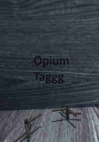 Opium Taggg