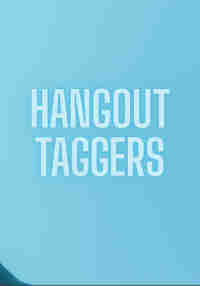 HangoutTaggers!