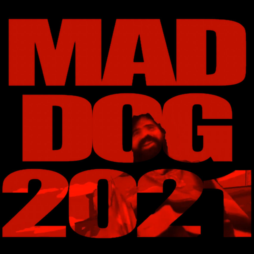 MAD DOG 2021