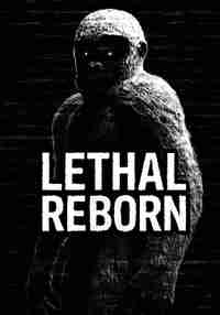 Lethal Reborn