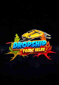 Dropship - Toxic Isles