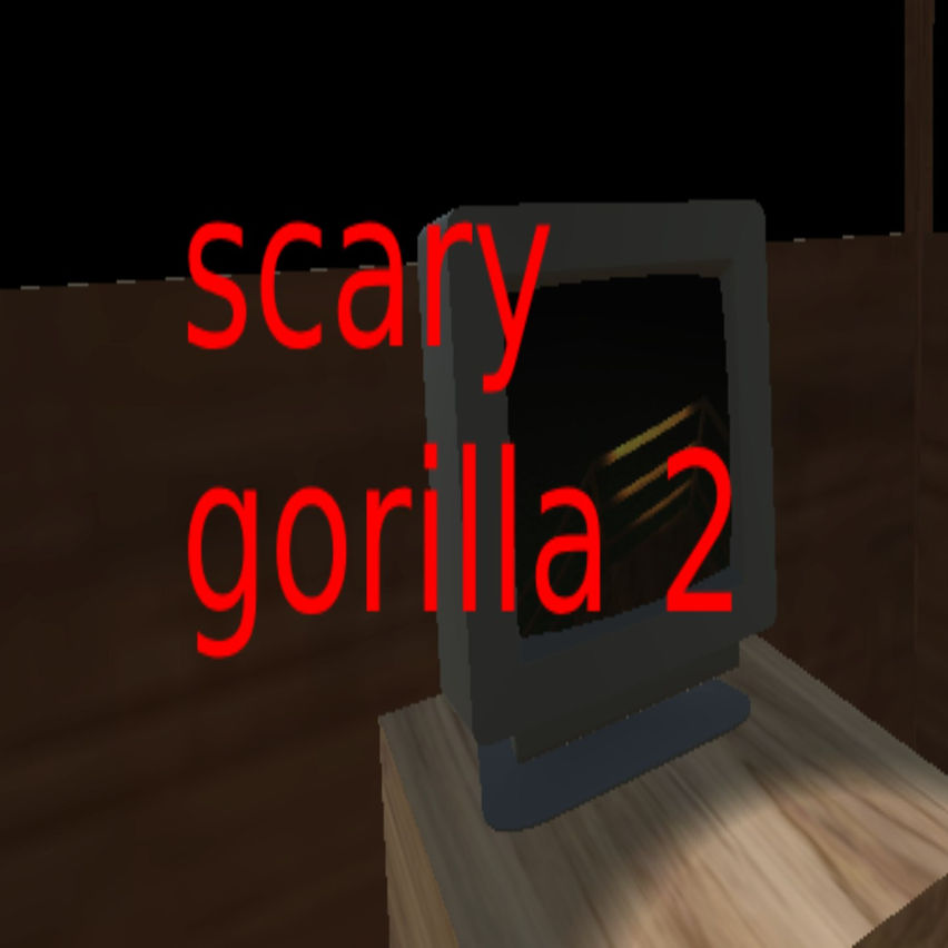 Scary Gorilla 2