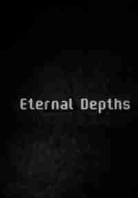 Eternal depths