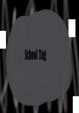 School Tag