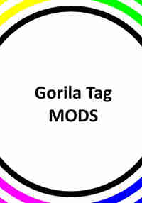 Gorila Tag MODS