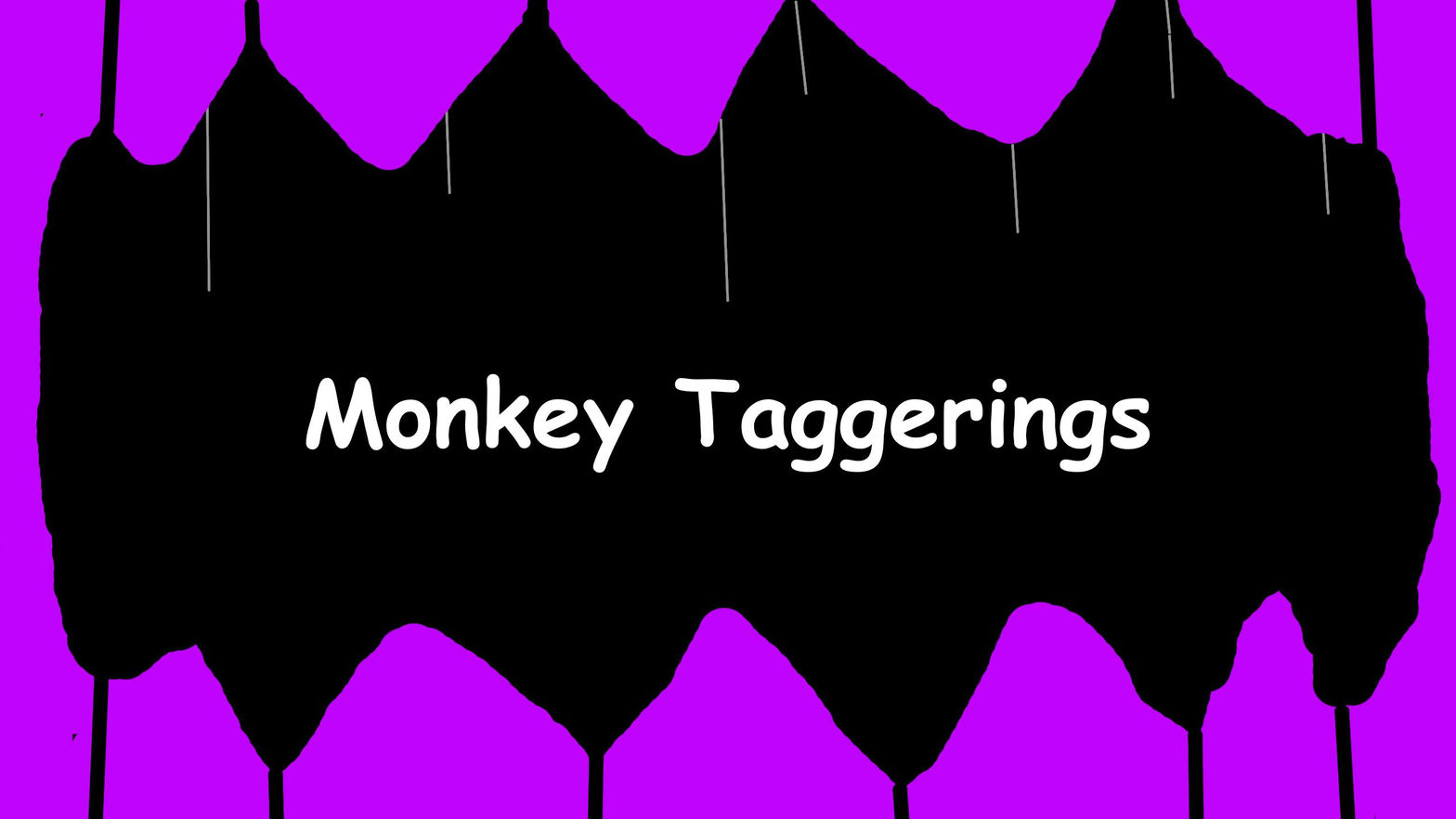 Monkey Taggerings