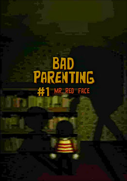 Bad Parenting 1: Mr Red Face VR