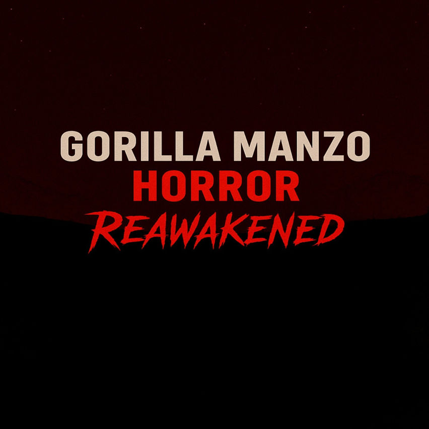 Gorilla Manzo Horror Reawakened