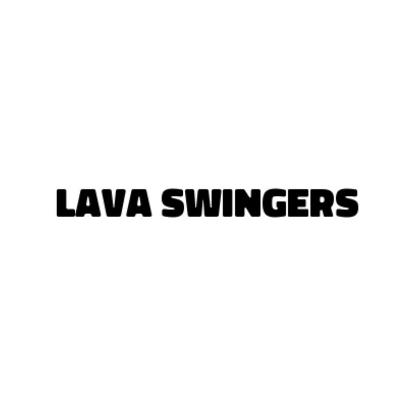 LAVA SWINGERS