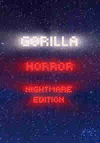 Gorilla Horror Nightmare Edition