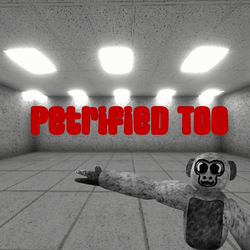 Petrified Too
