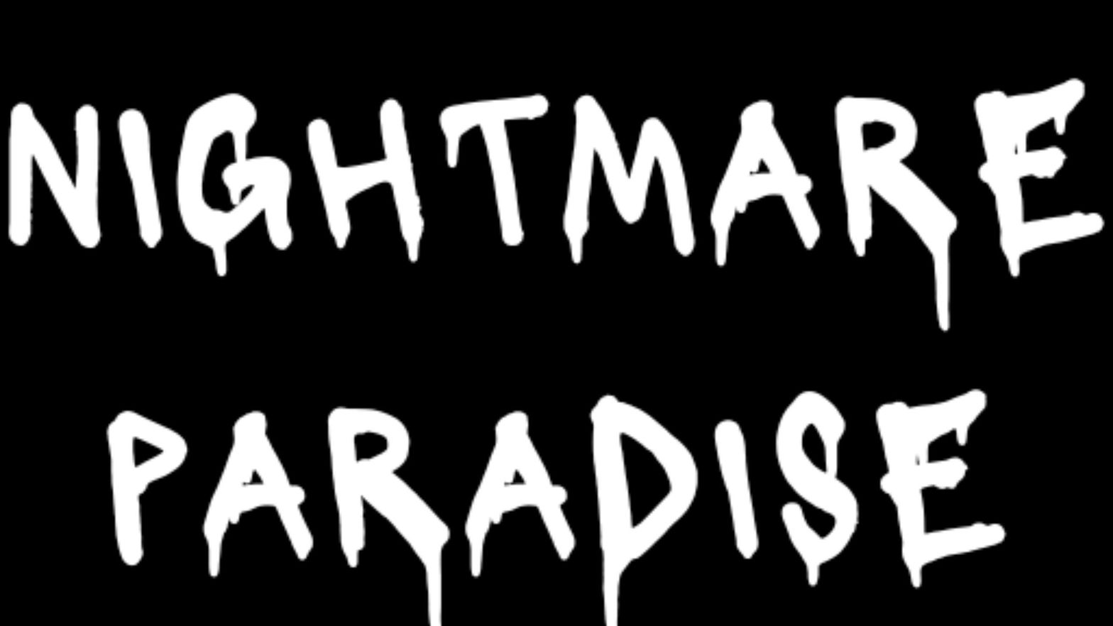 Nightmare Paradise