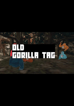 Old Gorilla Tag