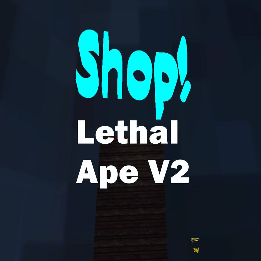Lethal Ape V2