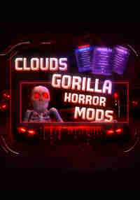 Clouds Gorilla Horror Mods