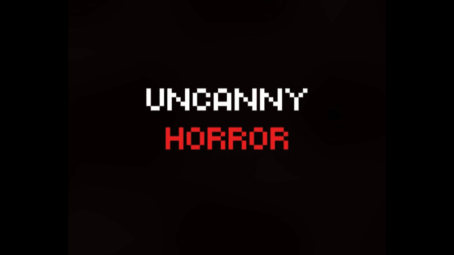 Uncanny Horror