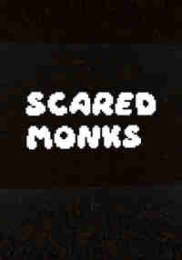 Scared Monks
