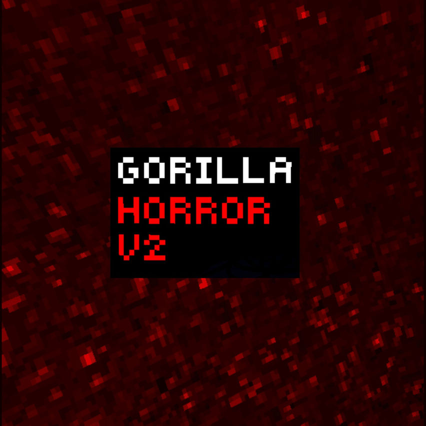 Gorilla Horror V2
