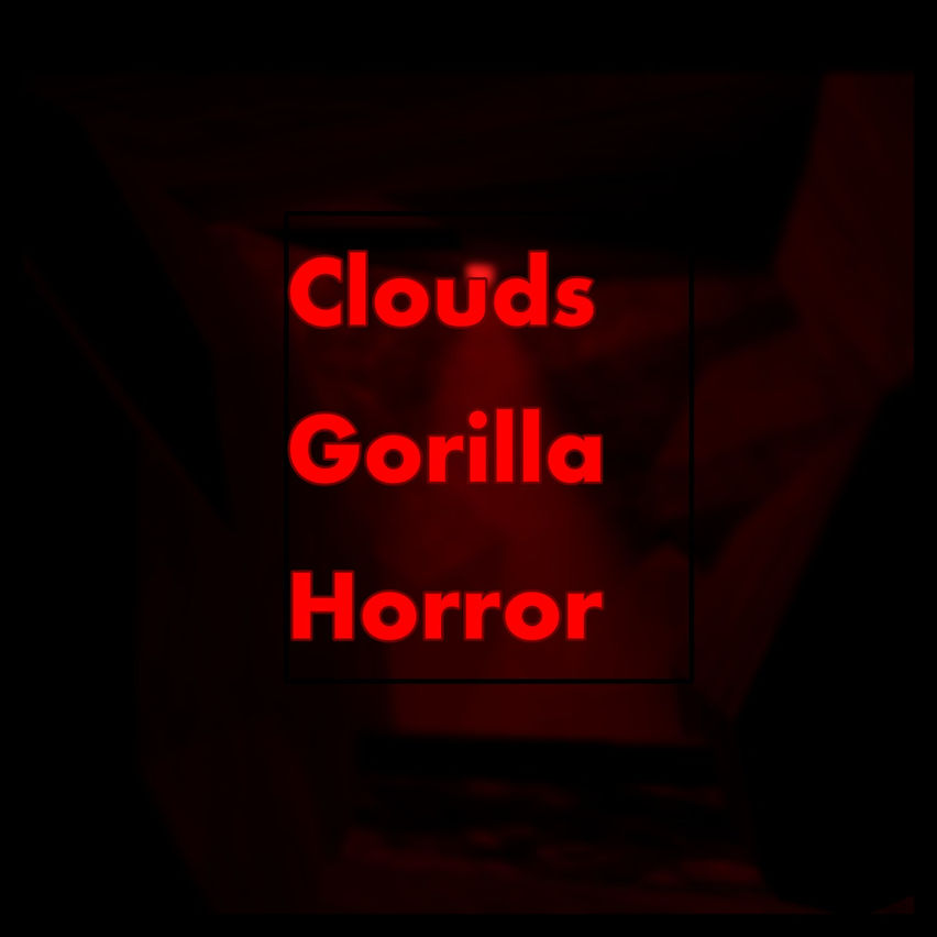 Clouds Gorilla Horror