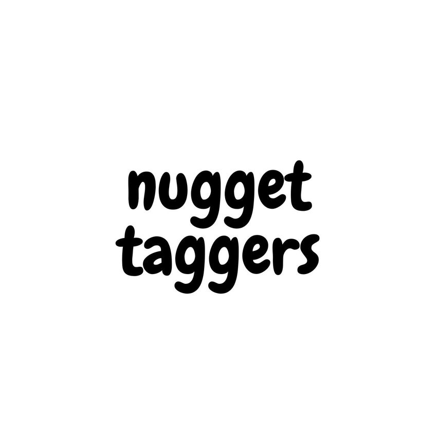 Nugget Taggersㅤ