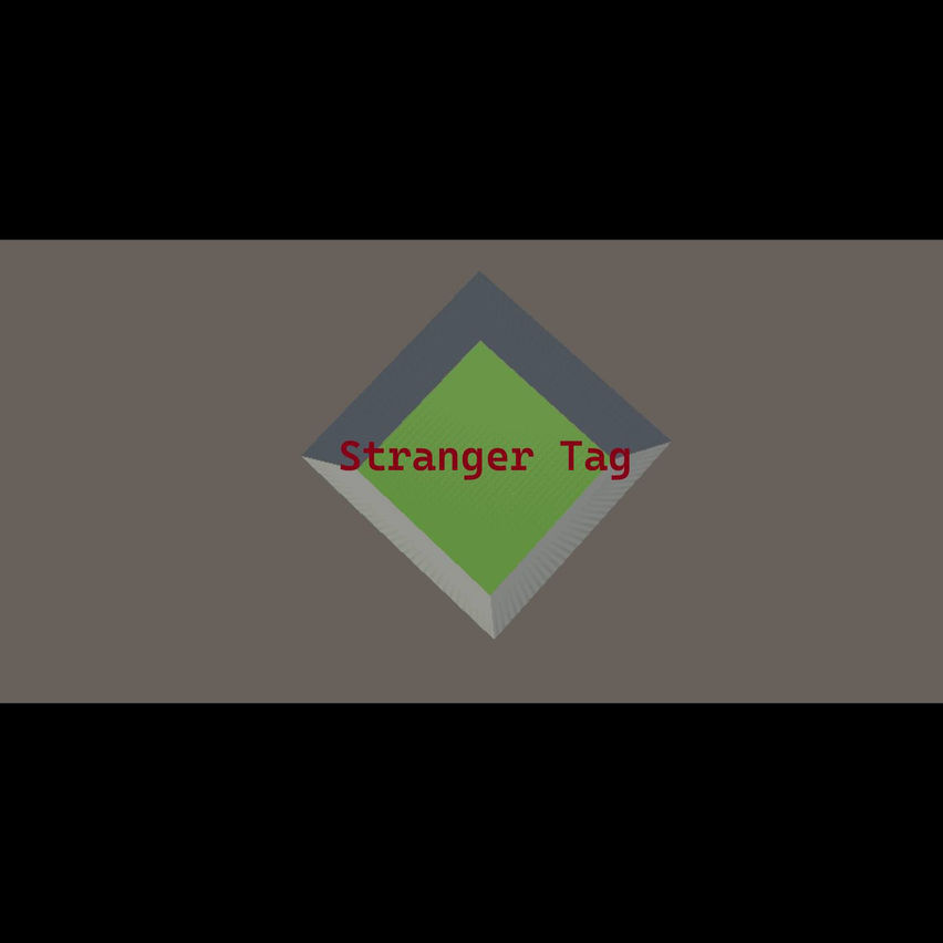 Stranger Tag!